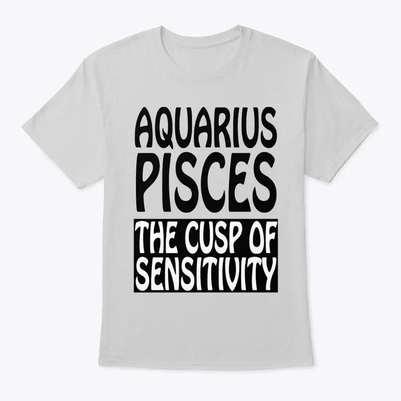 Aquarius Pisces Cusp T-Shirt