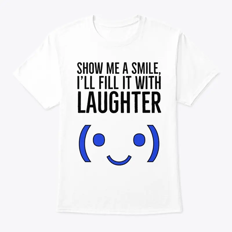 Show Me A Smile T-Shirt